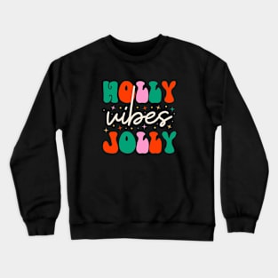 Have A Holly Jolly Christmas Crewneck Sweatshirt